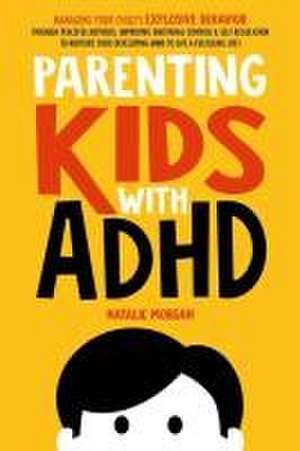 Parenting Kids with ADHD de Natalie Morgan