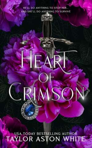 Heart of Crimson Special Edition de Taylor Aston White