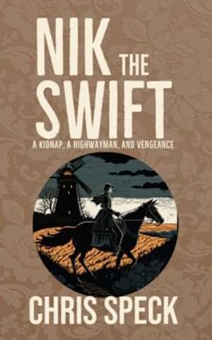 Nik the Swift de Chris Speck
