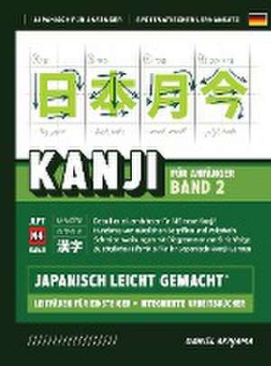 Akiyama, D: Kanji leicht gemacht! Band 2 | Ein Leitfaden für