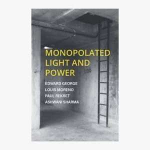 Monopolated Light and Power de Ashwani Sharma