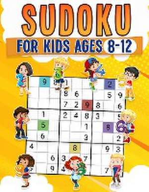 Publishing, R: Sudoku for Kids Ages 8-12 Childrens Activity