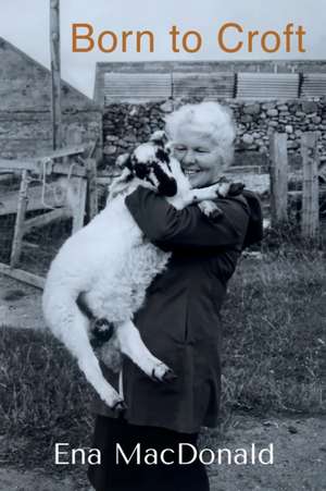 Born To Croft de Ena MacDonald