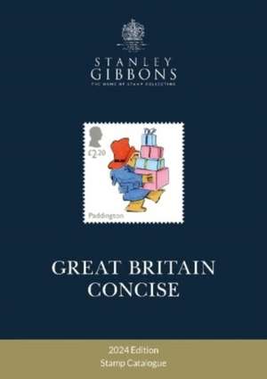 2024 Great Britain Concise Stamp Catalogue de Stanley Gibbons