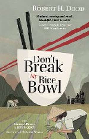 Don't Break My Rice Bowl de Robert H. Dodd