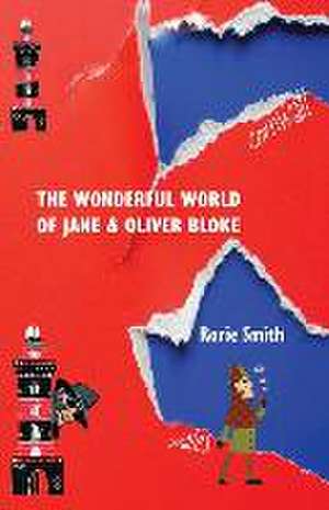 The Wonderful World of Jane & Oliver Bloke de Rorie Smith