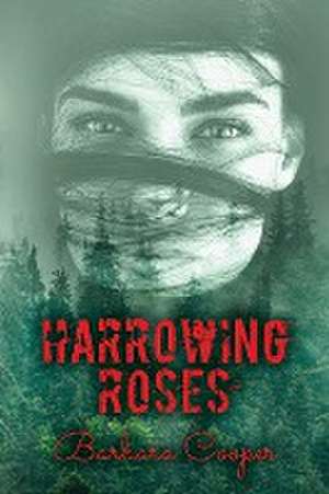 Cooper, B: Harrowing Roses