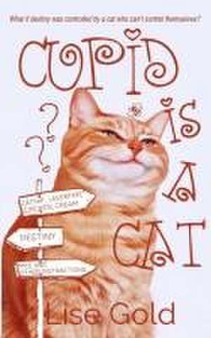 Cupid is a Cat de Lise Gold