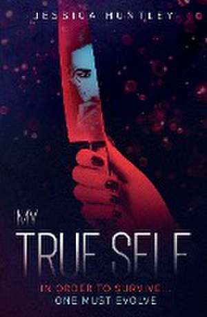 My True Self de Jessica Huntley