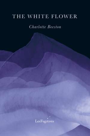 The White Flower de Charlotte Beeston