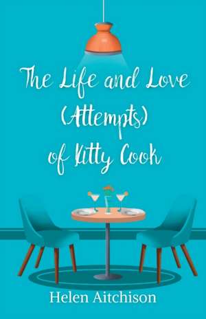 The Life and Love (Attempts) of Kitty Cook de Helen Aitchison