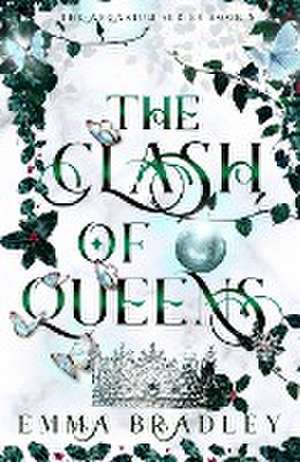 The Clash Of Queens de Emma Bradley