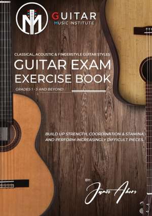 Guitar Exam Exercise Book de James Akers