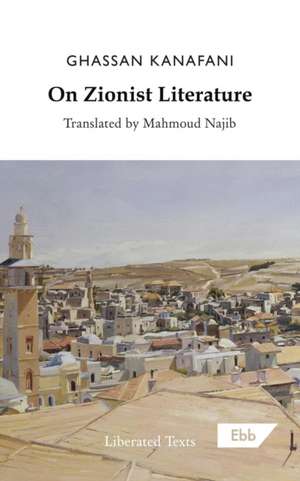 On Zionist Literature de Ghassan Kanafani