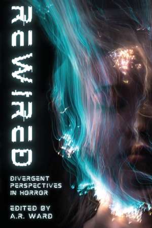 Rewired de A. R. Ward