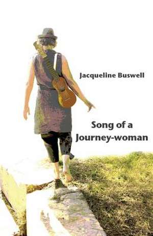 Song of a Journey-woman de Jacqueline Buswell