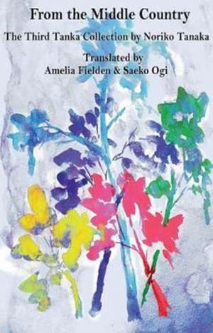 From the Middle Country de Noriko Tanaka