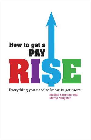 How To Get A Pay Rise de Merryl Naughton