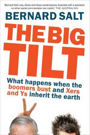 Salt, B: The Big Tilt de Bernard Salt