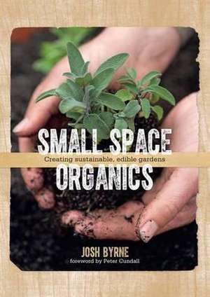 Small Space Organics de Josh Byrne