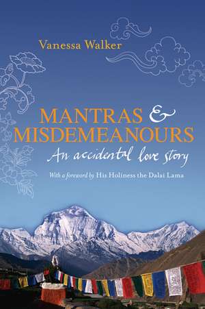 Mantras & Misdemeanours: An Accidental Love Story de Vanessa Walker