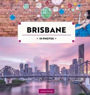 Brisbane in Photos de Larissa Dening