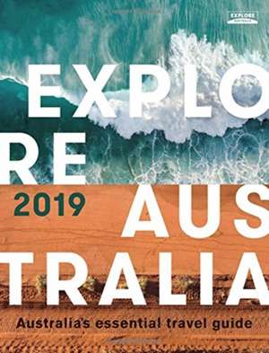 Explore Australia: Explore Australia 2019 de Explore Australia
