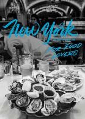 New York for Food Lovers de Martin Gelin