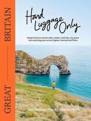 Hand Luggage Only: Great Britain de Yaya Onalaja-Aliu