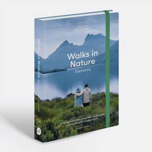 Walks in Nature: Tasmania 2nd edition de Andrew Bain