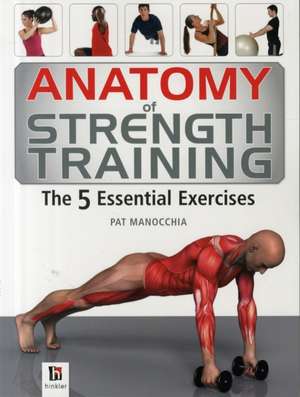 Anatomy Of Strength Training de Pat Manocchia