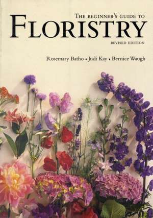 The Beginner's Guide to Floristry de BERNICE WAUGH