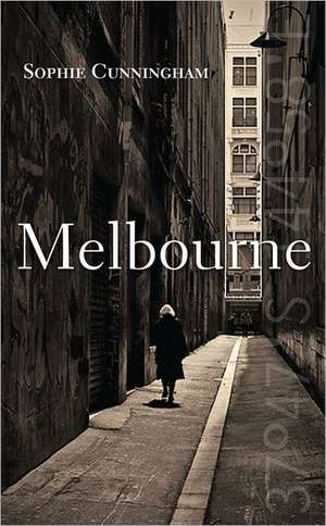 Melbourne de Sophie Cunningham