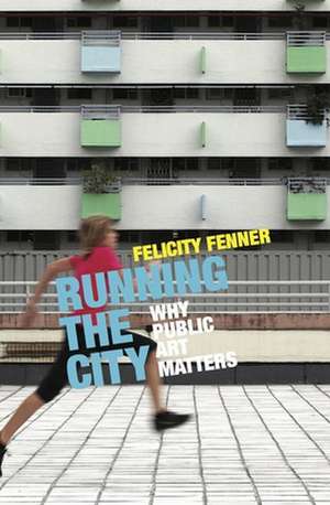 Running the City de Felicity Fenner