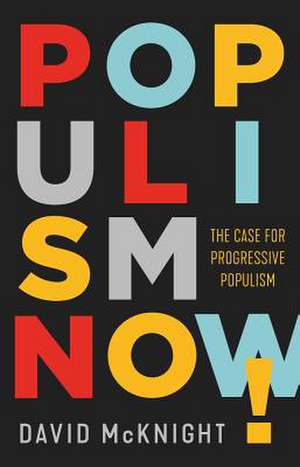 Populism Now! de David Mcknight