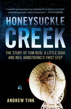 Honeysuckle Creek de Andrew Tink