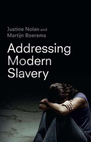 Addressing Modern Slavery de Martijn Boersma