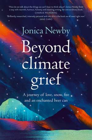 Beyond Climate Grief de Jonica Newby