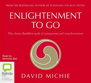 Enlightenment to Go de David Michie