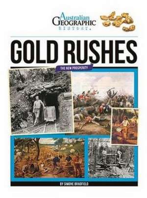 History Gold Rushes: The New Prosperity de Australian Geographic