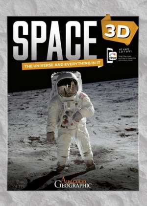 3D Space: The universe and everything in it de Australian Geographic