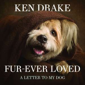 Fur-Ever Loved de Ken Drake