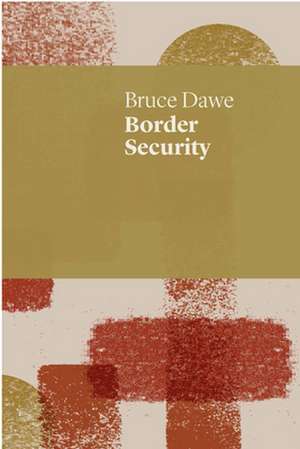 Border Security de Bruce Dawe