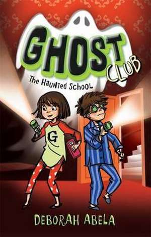 The Haunted School de Deborah Abela