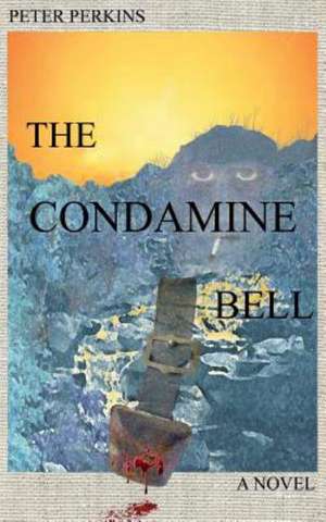 The Condamine Bell de Peter Perkins