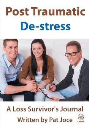 Post Traumatic de-Stress de Pat Joce