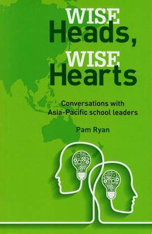 Wise Heads, Wise Hearts de Pam Ryan