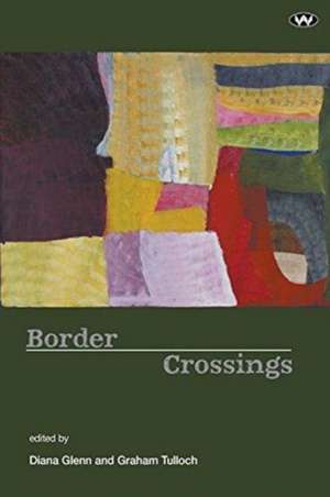 Border Crossings de Diana Glenn