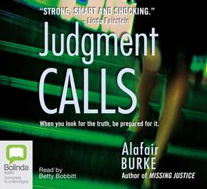 Judgment Calls de Alafair Burke