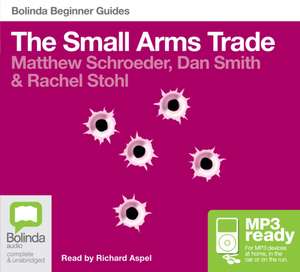 The Small Arms Trade de Matt Schroeder